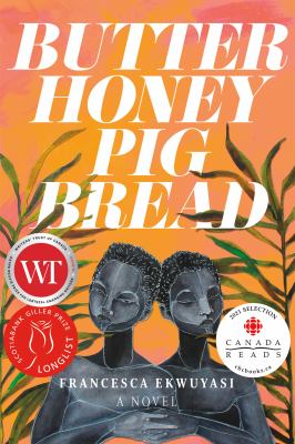 Butter honey pig bread : a novel /