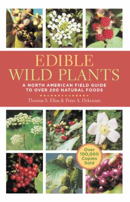 Edible wild plants : a North American field guide to over 200 natural foods /