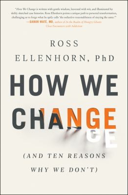 How we change : (and ten reasons why we don't) /