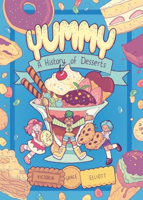 Yummy : a history of desserts /