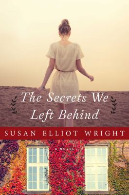 The Secrets We Left Behind : a novel /