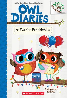 Eva for president [ebook] : A branches book (owl diaries #19).