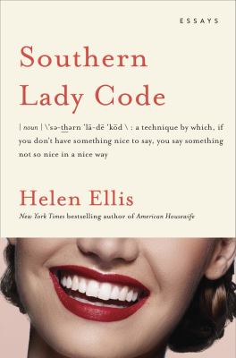 Southern Lady Code : essays /