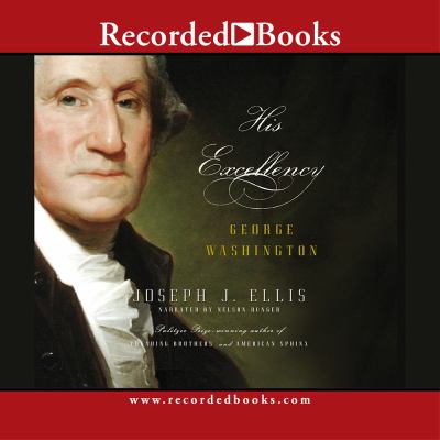His Excellency : [compact disc, unabridged] : George Washington /