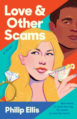 Love & other scams : a novel /