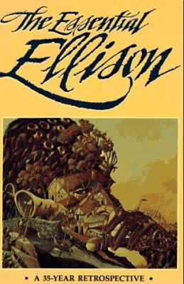 The essential Ellison : a 35-year retrospective /