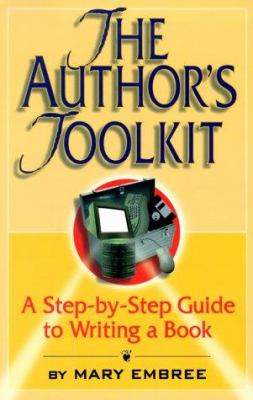 The author's toolkit : a step-by-step guide to writing a book /