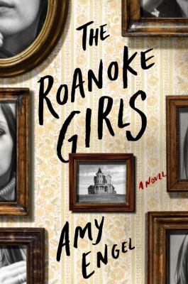 The Roanoke girls : a novel /