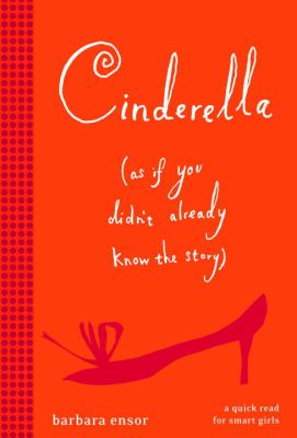 Cinderella : (as if you didn't already know the story) /