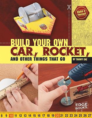 Build your own car, rocket, and other things that go /