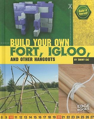 Build your own fort, igloo, and other hangouts /