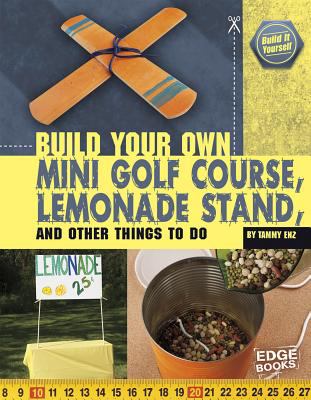 Build your own mini golf course, lemonade stand, and other things to do /