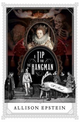 A tip for the hangman : a novel /