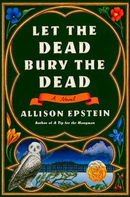 Let the dead bury the dead : a novel /