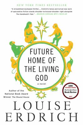 Future home of the living god : a novel /