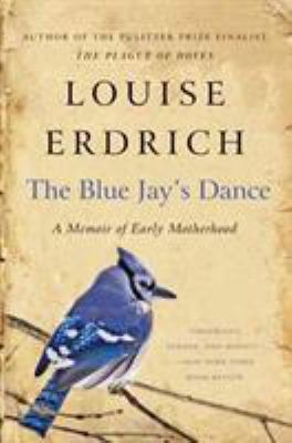 The blue jay's dance : a birth year /
