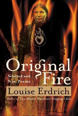 Original fire : selected and new poems /