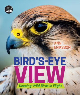 Bird's-eye view : keeping wild birds in flight /