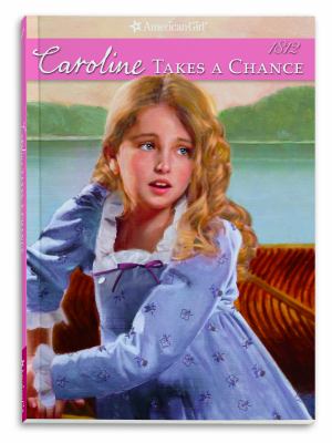 Caroline takes a chance, 1812 /