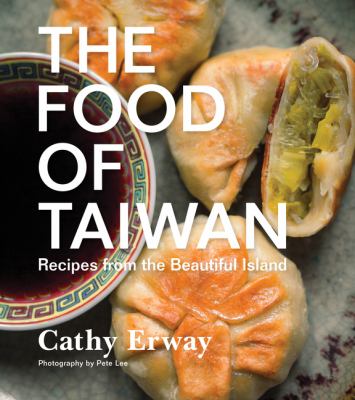 The food of Taiwan : recipes from the beautiful island /