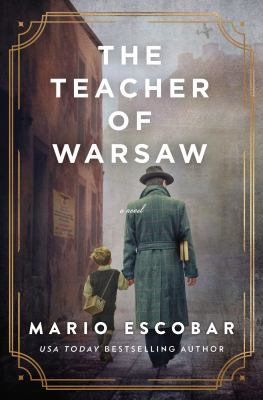 The teacher of Warsaw : a novel /