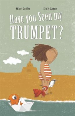 Have you seen my trumpet? /