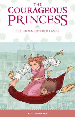 The courageous princess. Volume 2, The unremembered lands