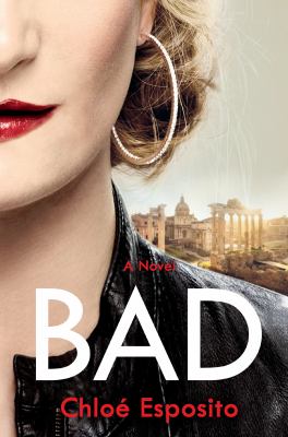 Bad : a novel /