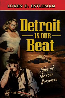 Detroit is our beat : tales of the four horsemen /