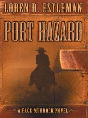 Port hazard: [large type] a Page Murdock novel /