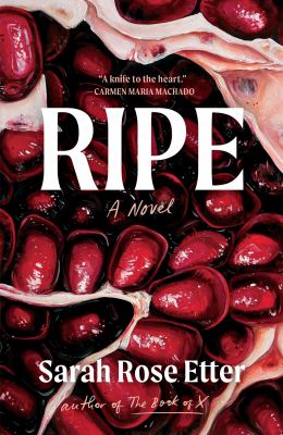 Ripe : a novel /