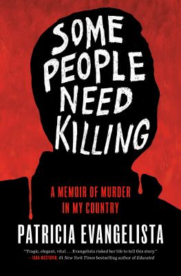 Some people need killing : a memoir of murder in my country /