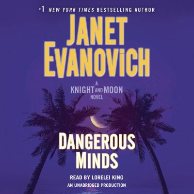 Dangerous minds [compact disc, unabridged] : a Knight and Moon novel /