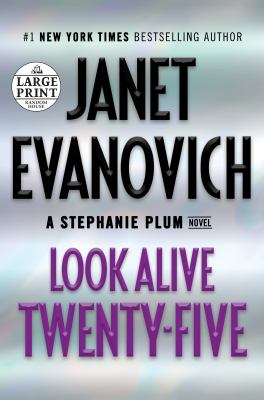 Look alive twenty-five [large type] : a Stephanie Plum novel /