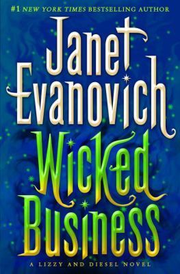 Wicked business : a Lizzy and Diesel novel /