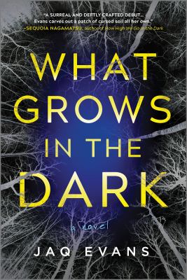What grows in the dark /