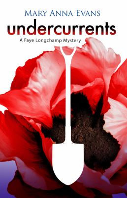Undercurrents : a Faye Longchamp mystery /
