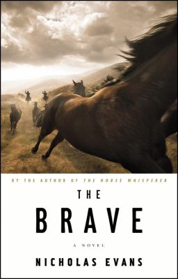 The brave : a novel /