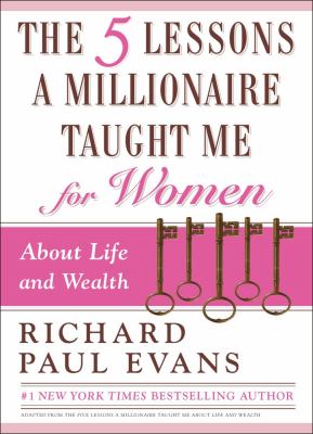 The five lessons a millionaire taught me for women /