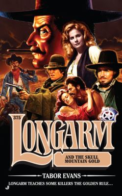Longarm and the Skull Mountain gold /