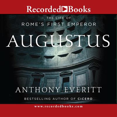 Augustus [compact disc, unabridged] : the life of Rome's first emperor /