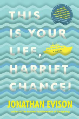 This is your life, Harriet Chance! : a novel /