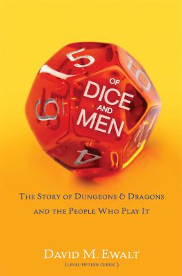 Of dice and men : the story of Dungeons & dragons and the people who play it /