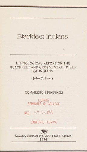 Ethnological report on the Blackfeet and Gros Ventre Tribes of Indians