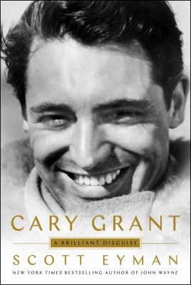 Cary Grant : a brilliant disguise /
