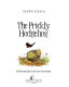 The prickly hedgehog /