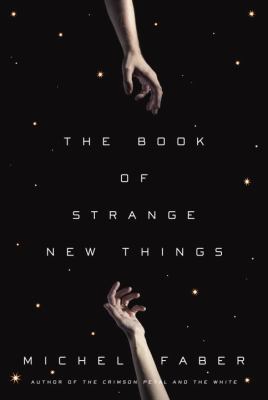 The book of strange new things : a novel /