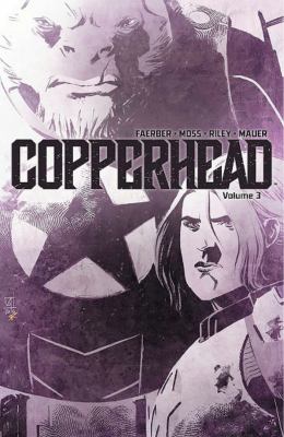 Copperhead. Volume 3 /