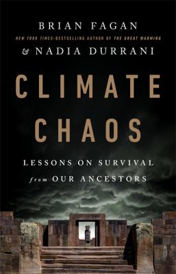 Climate chaos : lessons on survival from our ancestors /