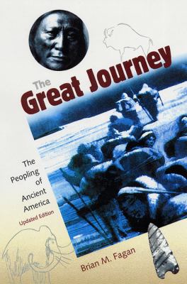 The great journey : the peopling of ancient America /